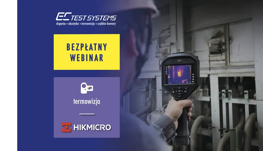 Bezpłatny webinar: Kamery termowizyjne HIKMICRO seria G – diagnostyka maszyn, instalacji i urządzeń